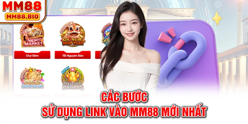Các bước sử dụng link vào MM88 mới nhất