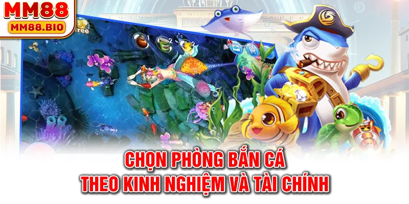 Chọn phòng cược theo kinh nghiệm và tài chính