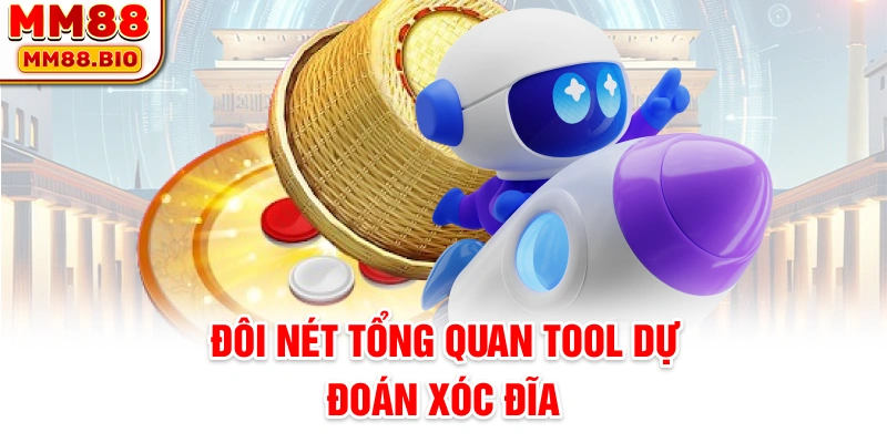 Đôi nét tổng quan tool dự đoán xóc đĩa