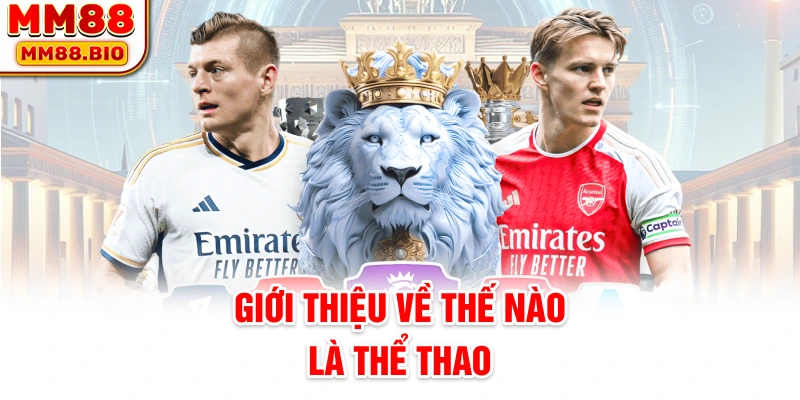 Giới thiệu về thế nào là thể thao