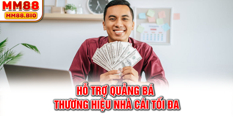 Hỗ trợ quảng bá thương hiệu nhà cái tối đa