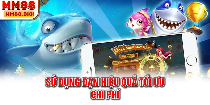 Sử dụng đạn hiệu quả tối ưu chi phí